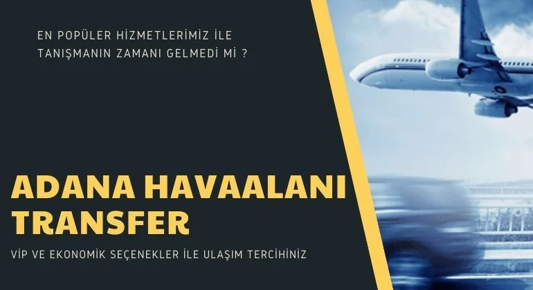 Adana Havaalanı Popüler Hizmetlerimiz