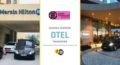Adana Mersin Otelleri Transfer